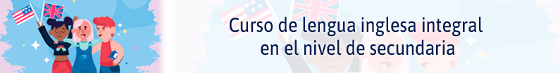 Banner - Curso de lengua inglesa integral en el nivel de secundaria